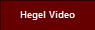 Hegel Video