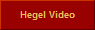 Hegel Video